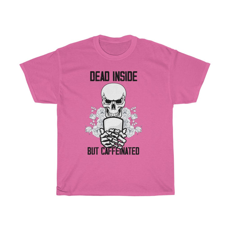 Novelty Caffeinated Pun Skeletal Body Caffeine Drinks Lover Hilarious Warm