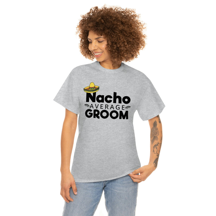 Humorous Groom Nachos Weddings Bachelors Mexico We Hilarious Grooms Mexican Sayings Engagement Bridaldding