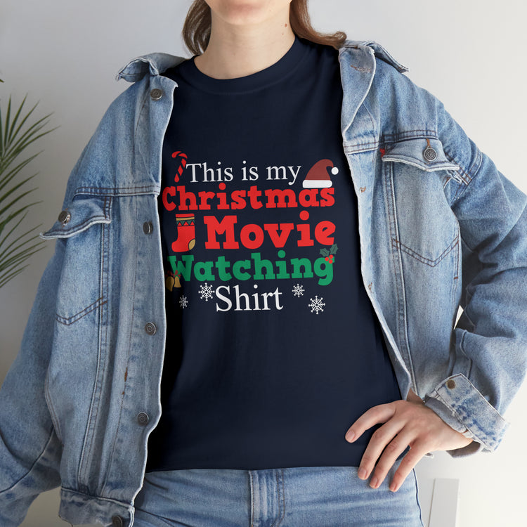 Shirt Funny This Is My Christmas Movie Watching Film Holiday Family  Festive Winter T-Shirt Unisex Heavy Cotton Tee