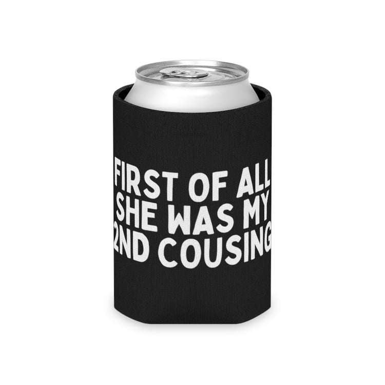 Beer Can Cooler Sleeve  Humorous My Second Cousin Sarcastic Introverted Comic Funny Hilarious Saying