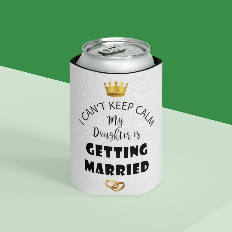 Beer Can Cooler Sleeve  Funny Bride Bridal Daughters Bridal Mom Engagement Saying Hilarious Wedding