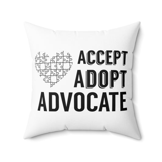 Accept Adopt Advocate Autism Awareness Adoption Spun Polyester Square Pillow