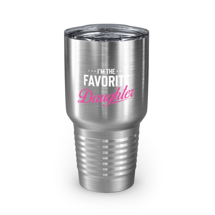 30oz Tumbler Stainless Steel Colors Humorous Favored Best-loved Dearest Favourite Special Girl Novelty Favoritism