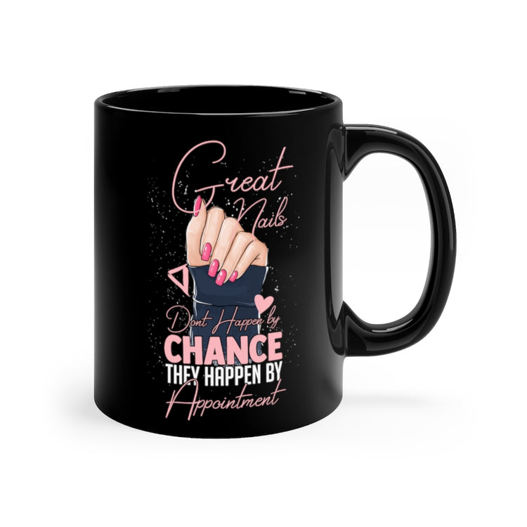 11oz Black Coffee Mug Ceramic Humorous Nails Don't Happen Manicuring Manicure Enthusiast Novelty Cosmetician