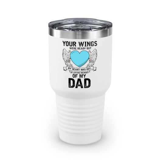 30oz Tumbler Stainless Steel Colors Inspirational Losing Fathers Bereavement Statements Line Motivational