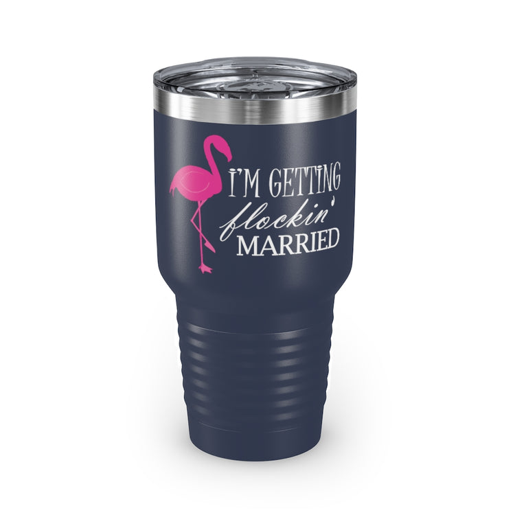 30oz Tumbler Stainless Steel Colors  Humorous Bridal Entourages Flamingoes Illustration Puns Hilarious Bridesmaids