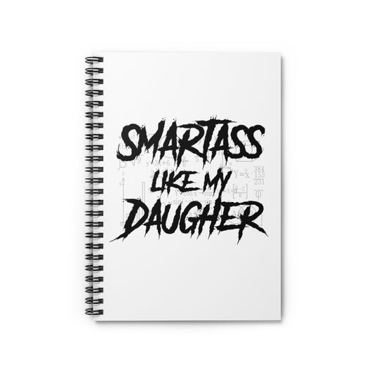 Spiral Notebook  Funny Intelligent Like My Daughter Dad Sayings Mom Men Math Humorous Daughter Saying Pun Father Women Fun