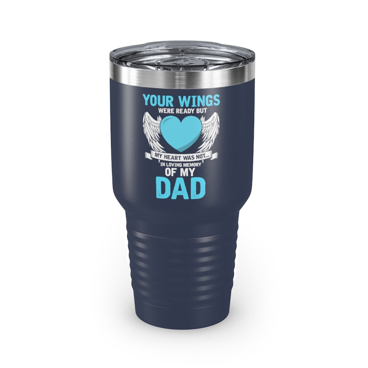 30oz Tumbler Stainless Steel Colors Inspirational Losing Fathers Bereavement Statements Line Motivational