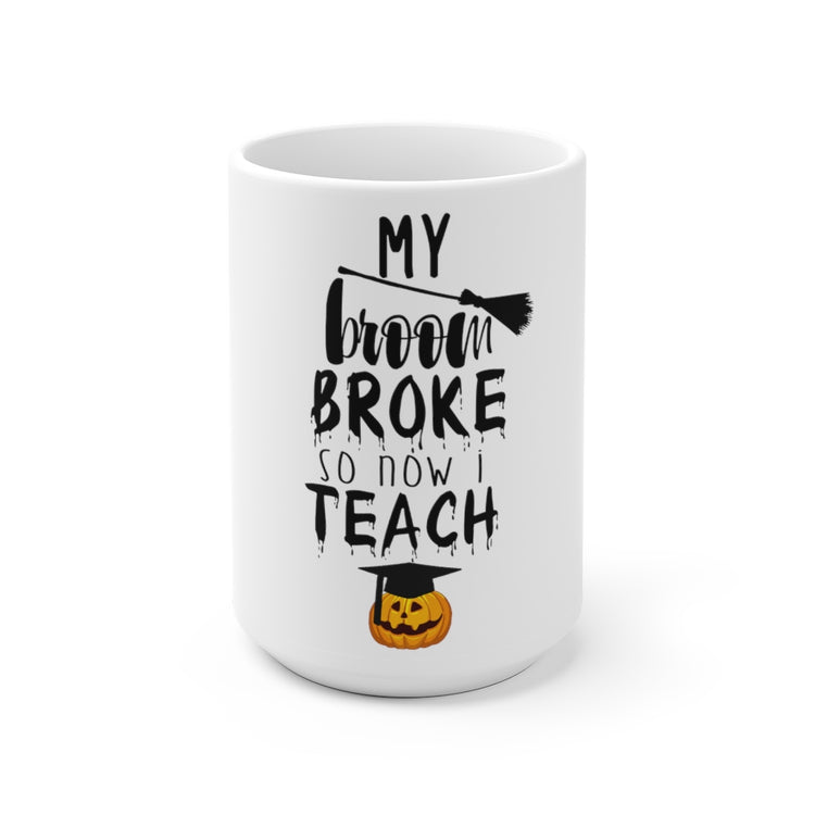 White Ceramic Mug Hilarious Witchy Teaching Impressionist Professor Sayings Funny Brooms Pumpkins Illustration Teachers School