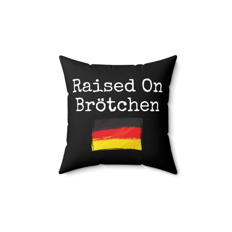 Humorous Brötchen Germanic National Banner Nationalism Fan Novelty Patriotic Patriotism Nationalistic Fanatic Spun Polyester Square Pillow