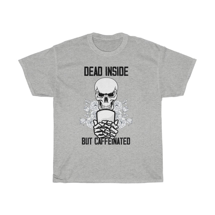 Novelty Caffeinated Pun Skeletal Body Caffeine Drinks Lover Hilarious Warm