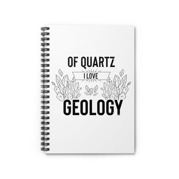 Spiral Notebook   Novelty Of Quartz Geology Mineral Collector Pun Sayings Hilarious Lands Rocks