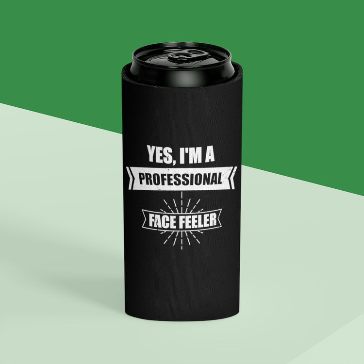 Beer Can Cooler Sleeve  Novelty I'm a Professional Facial Feeler Sensory Scientists Funny Product