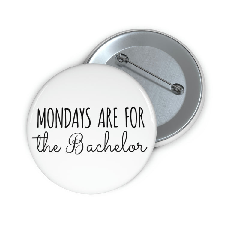 Funny Pinback Button Pin Badge Bachelors Mondays Engagements Wedding Fiance Groom Hilarious Groomsmen Novelty