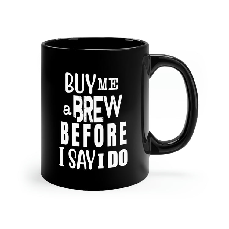 11oz Black Coffee Mug Ceramic Humorous Groom Brewing Drinks Wedding Engagement Bridal  Vodkas Drinking Bachelors