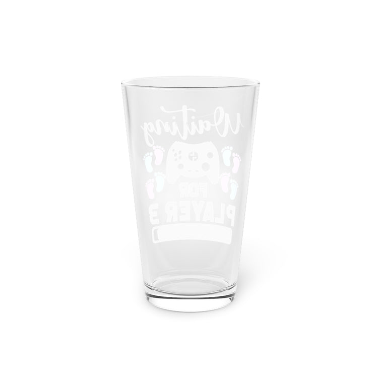 Beer Glass Pint 16oz Waiting For Player Three Funny Maternity