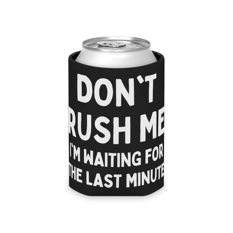 Beer Can Cooler Sleeve Hilarious Sarcasm Don't Push Me Amusing Humorous Sarcastic Novelty Laughable Mocking Droll Men Women Funny