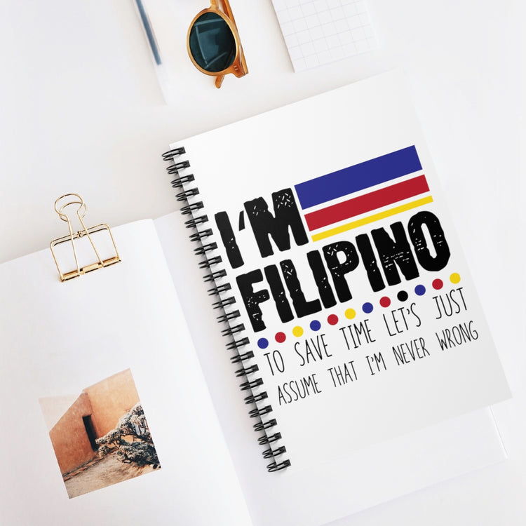 Spiral Notebook   Hilarious Filipino To Save Just Assume I'm Never Incorrect Humorous