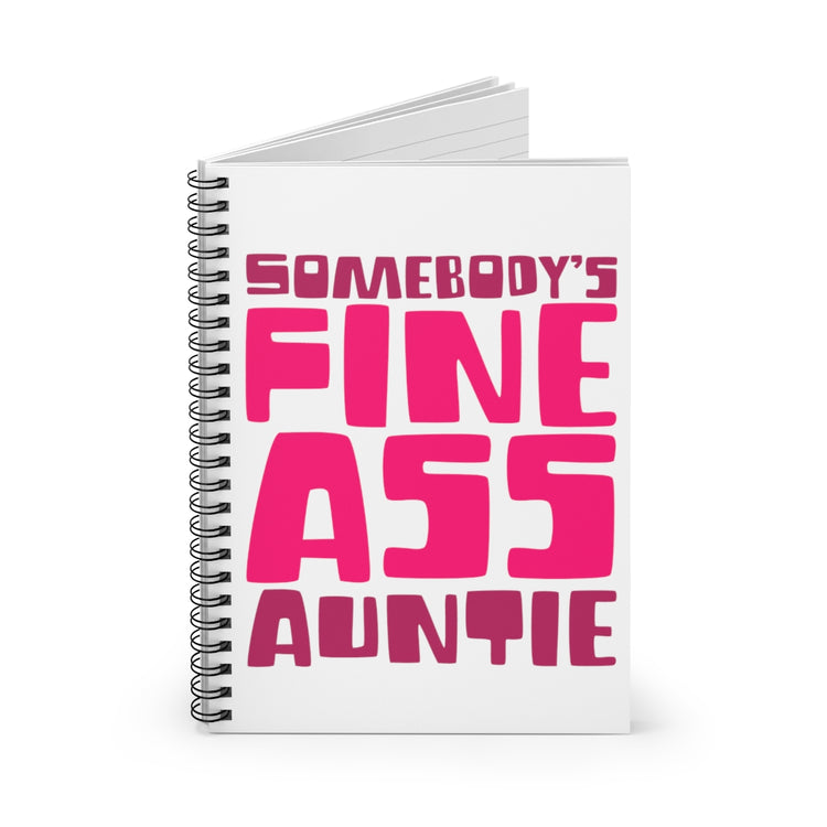 Spiral Notebook  Funny Aunties Appreciation Sarcastic Sarcastic Women Aunt Humorous Aunts Sarcasm Spoofs Sayings Gags