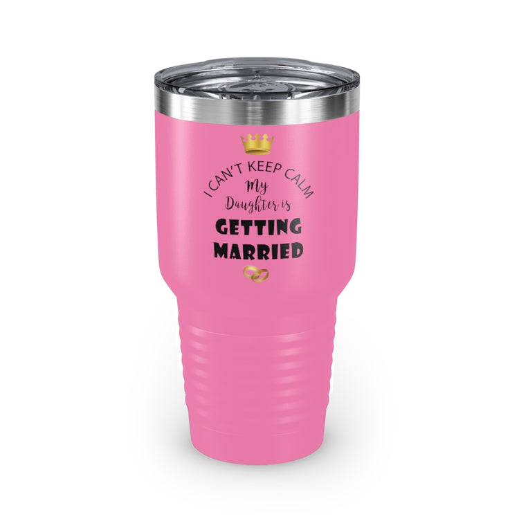 30oz Tumbler Stainless Steel Colors  Funny Bride Bridal Daughters Bridal Mom Engagement Saying Hilarious Wedding