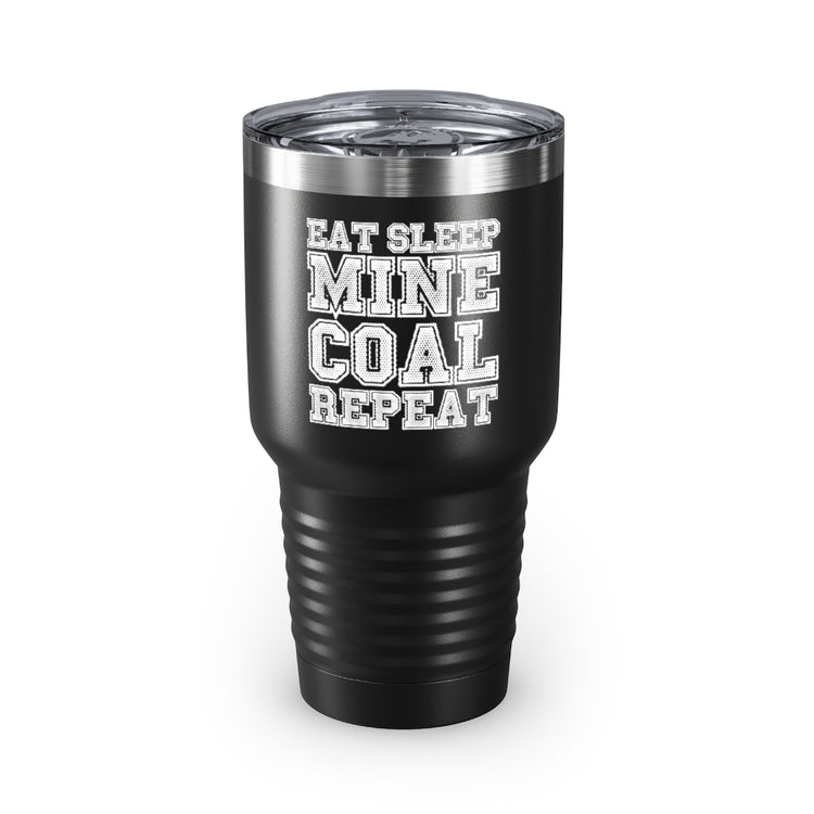 30oz Tumbler Stainless Steel Colors  Hilarious Mine Excavating Mineworker Drilling Enthusiast Humorous Digging Pitting Excavate Quarrying Lover