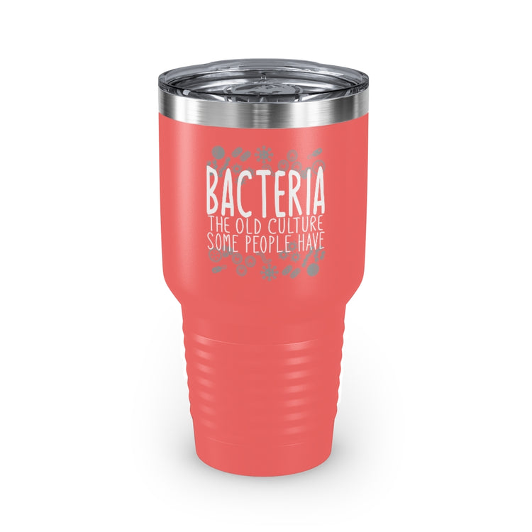 30oz Tumbler Stainless Steel Colors Hilarious Bacteriologists Professors Sarcastic Statements Humorous Microbiologists Appreciation Sayings Pun