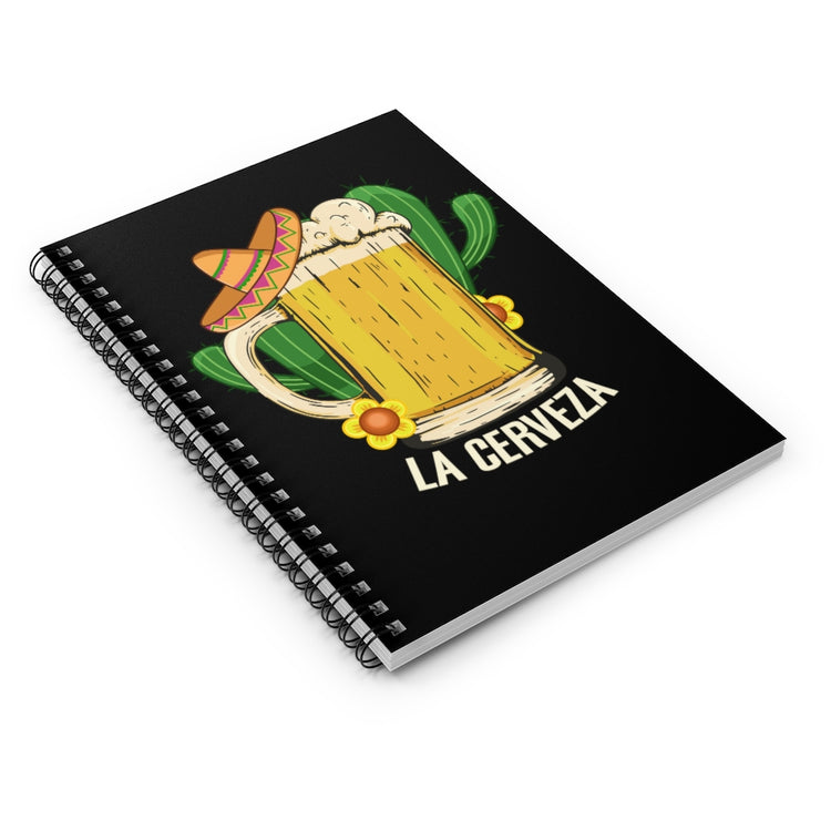 Spiral Notebook  Funny Cerveza Mexico Drinking Sarcastic Women Men  Humorous Mexican Drinkers