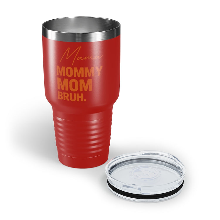 30oz Tumbler Stainless Steel Colors Novelty Mommies Names Mothers Appreciation Statements Puns Humorous Mommas