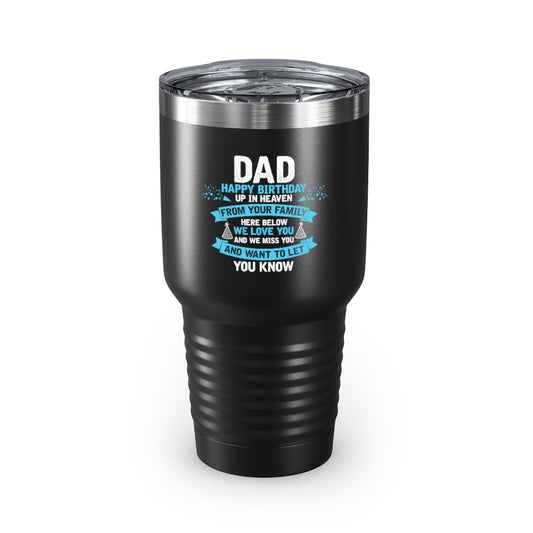 30oz Tumbler Stainless Steel Colors Inspirational Dad Heaven's Celebrations Memorial Birthday  Motivational Dads