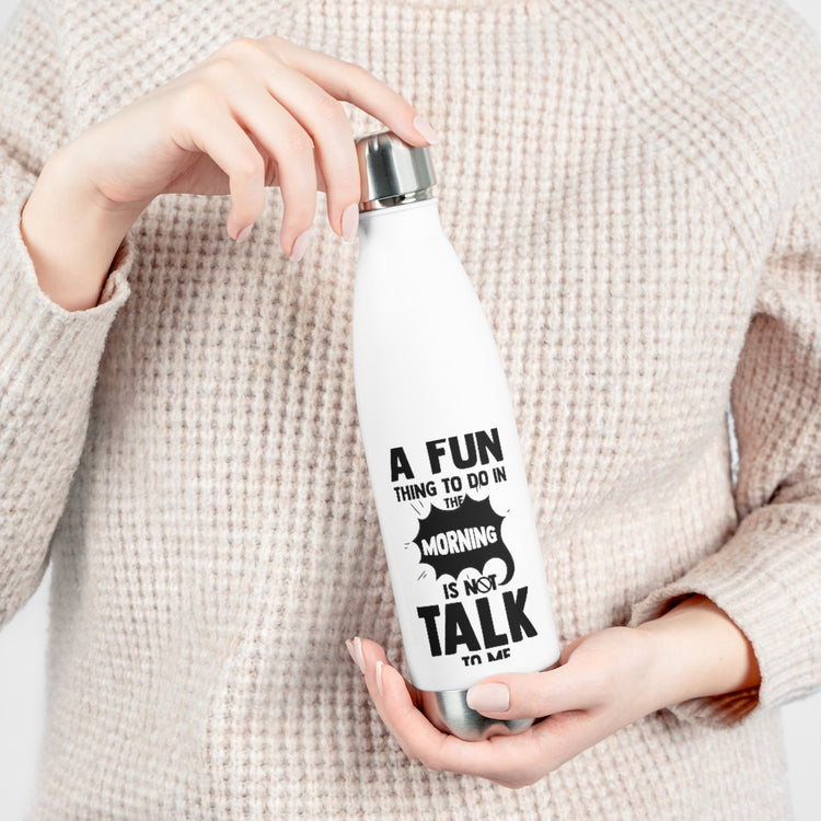 20oz Insulated Bottle Hilarious People Preferring Quietness Loners Expression Pun Humorous Introverts