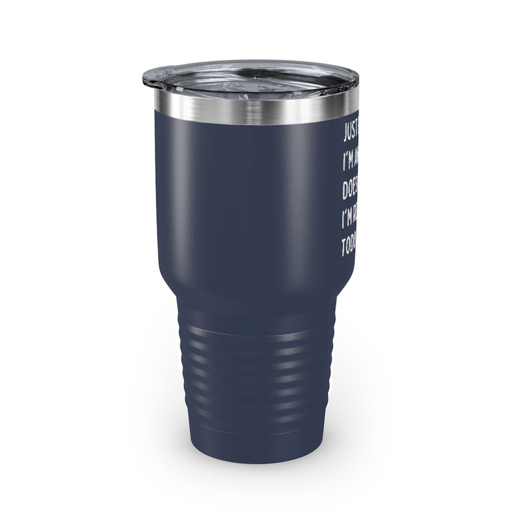 30oz Tumbler Stainless Steel Colors Hilarious Just Cause I'm Waked Introverted Statements Pun Funny Tiredly Awoken