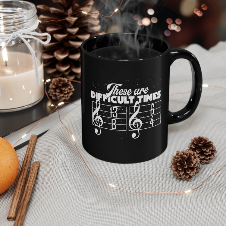 11oz Black Coffee Mug Ceramic Hilarious These Are Difficulty Times Melodies Jingle Notes Novelty Musicians