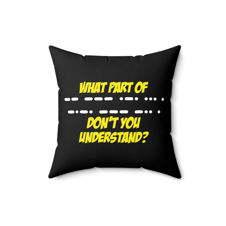 Humorous Understanding Parts Of Decrypting Hilarious Reassembling Clues Men Women T Shirts Spun Polyester Square Pillow