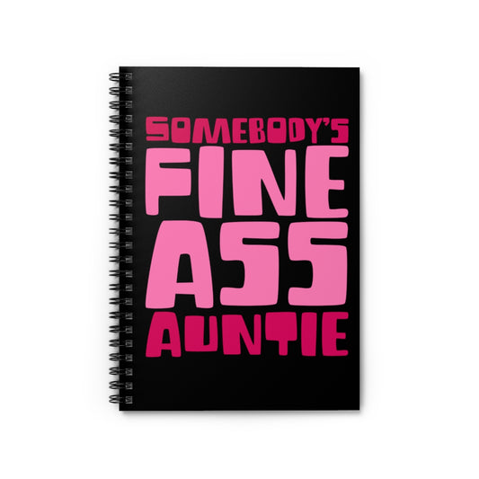 Spiral Notebook  Funny Aunties Appreciation Sarcastic Sarcastic Women Aunt Humorous Aunts Sarcasm Spoofs Sayings Gags