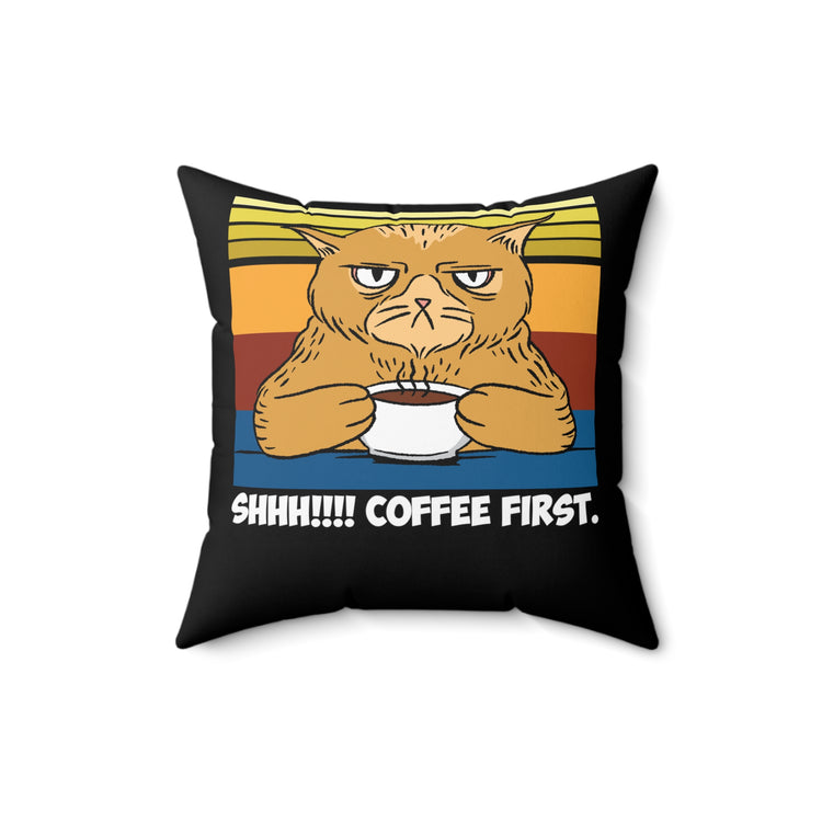 Humorous Shhh! Coffee First Espresso Devotee Cute Drinking Kittens Graphic Men Women T Shirt Spun Polyester Square Pillow