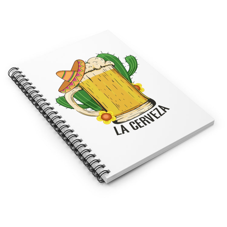 Spiral Notebook  Funny Cerveza Mexico Drinking Sarcastic Women Men  Humorous Mexican Drinkers