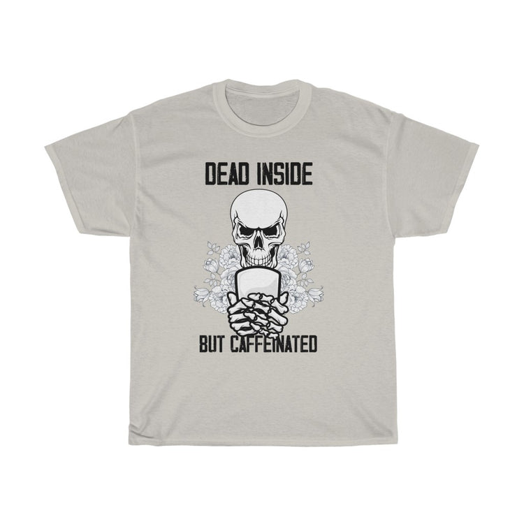 Novelty Caffeinated Pun Skeletal Body Caffeine Drinks Lover Hilarious Warm