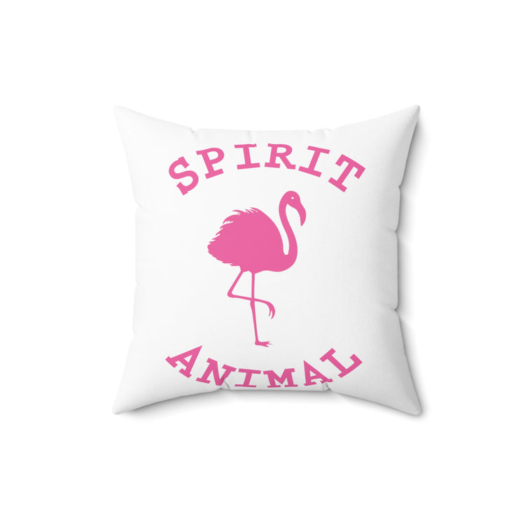 Spirit Animal Flamingo Bird Lover Gift Spun Polyester Square Pillow