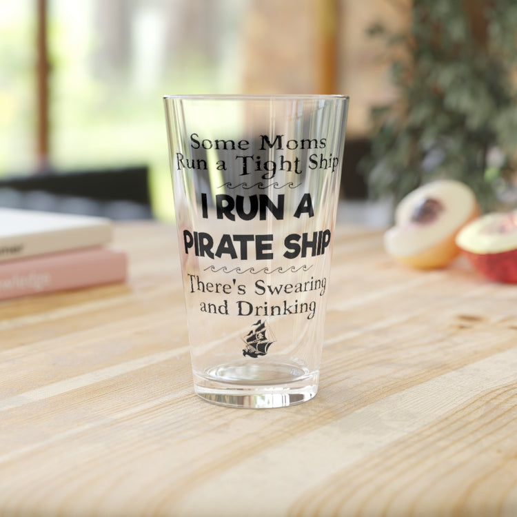 Beer Glass Pint 16oz  Humorous Mothers Running Pirate Ship