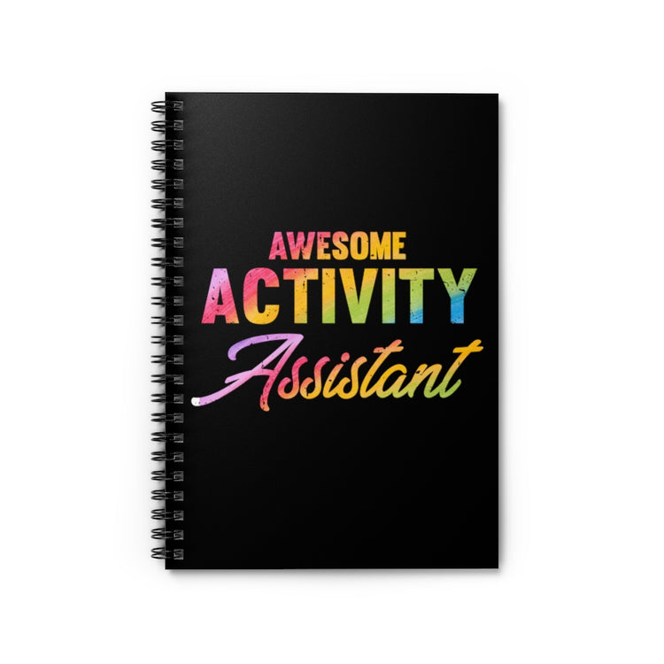 Spiral Notebook  Hilarious Awesome Activity Assistant Events Organizer Fan Humorous Celebrations Special Gathering Associate