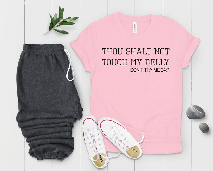 Thou Shall Not Touch My Belly Baby Bump Future Mom Shirt - Teegarb