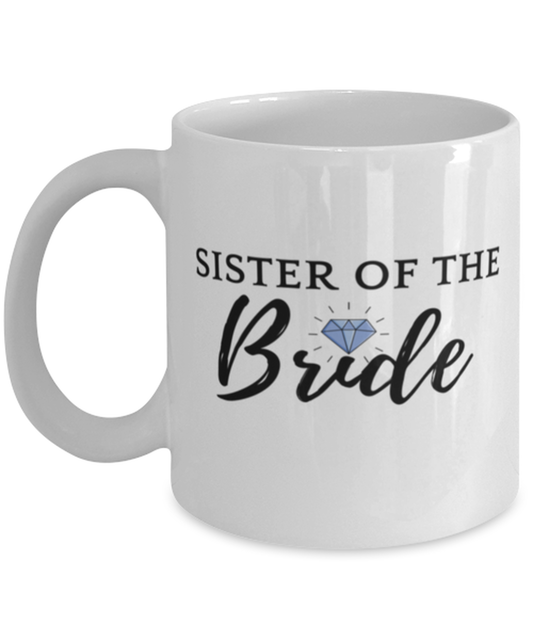 Coffee Mug Funny Sister Of The Bride Wedding Bride Bridesmaid Party