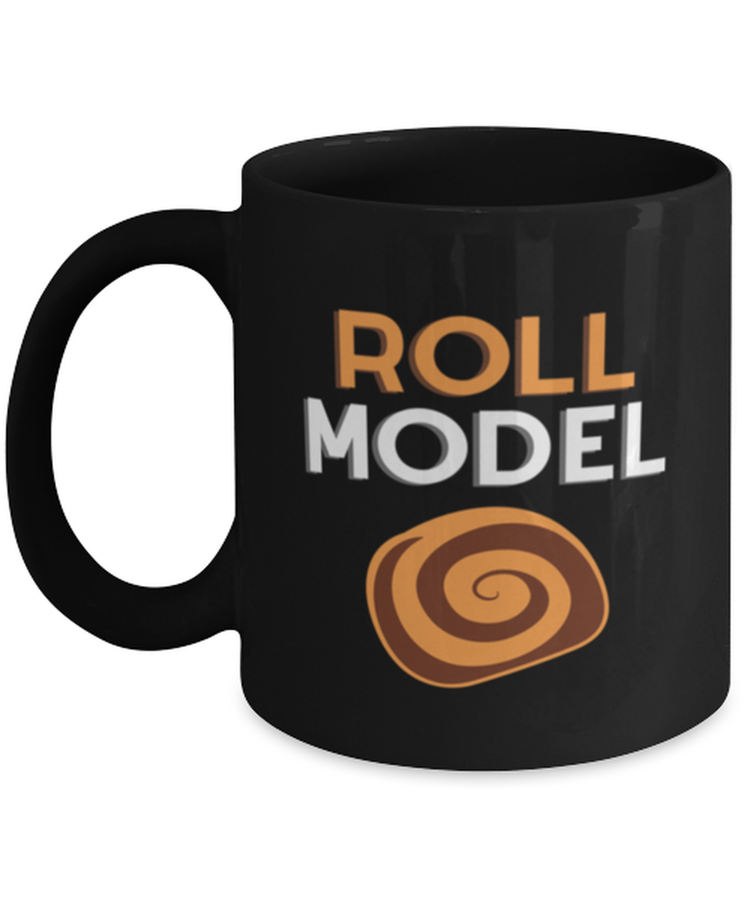 Coffee Mug Funny Roll Model Sarcasm Quote Funny