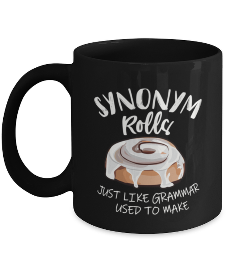 Coffee Mug Funny Synonym Rolls Jus Like Grammar Used To Make English Teacher