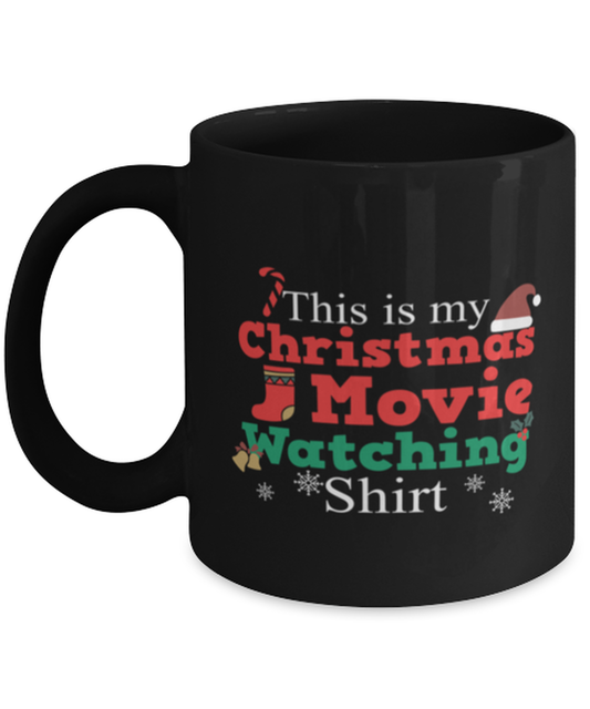 Coffee Mug Funny This Is My Christmas Movie Watching