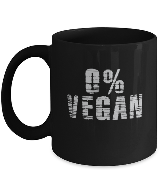 Coffee Mug Funny Zero Percent Vegan meat eater Carnivore
