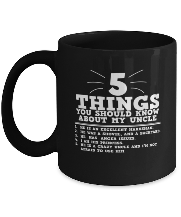 Coffee Mug Funny 5 Things You Should Know About My Uncle Family