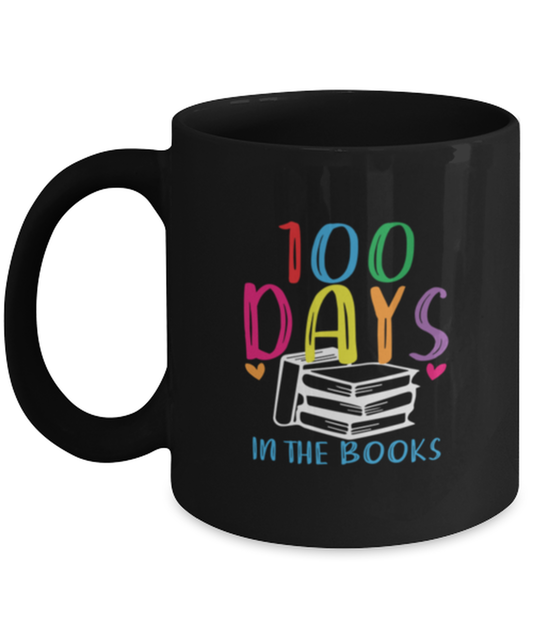 Coffee Mug Funny 100 Days in the Books