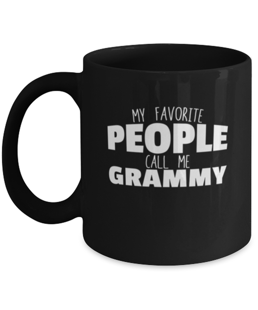 Coffee Mug Funny My Favorite People Call Me Grammy