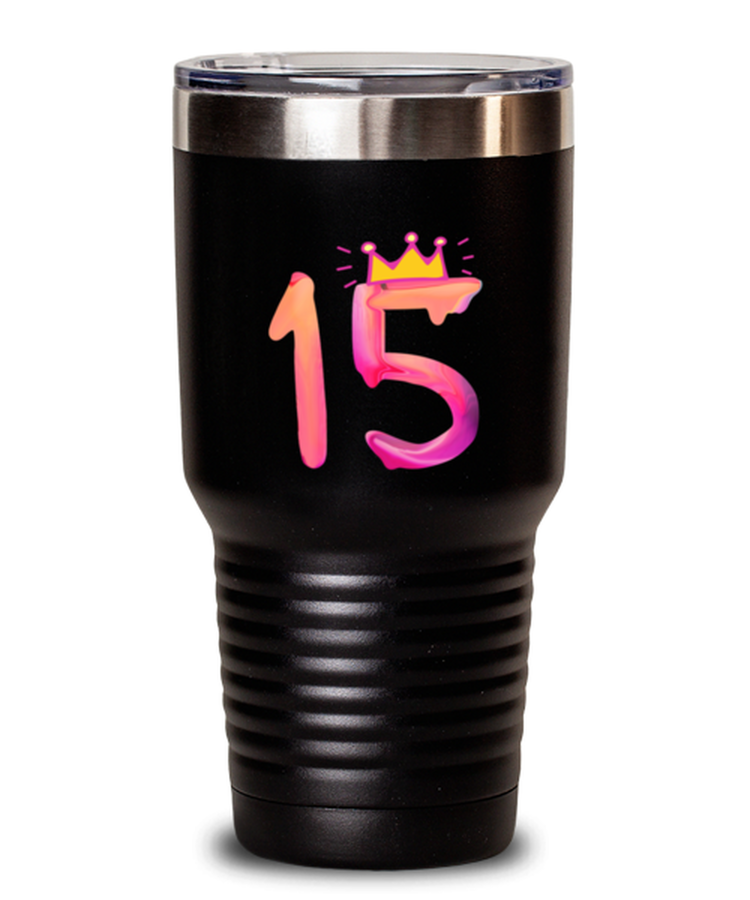 30 oz Tumbler Stainless Steel Insulated  Funny 15th birthday Teenager Party